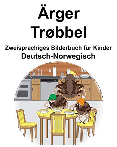 Deutsch-Norwegisch Ärger/Trøbbel Zweisprachiges Bilderbuch für Kinder