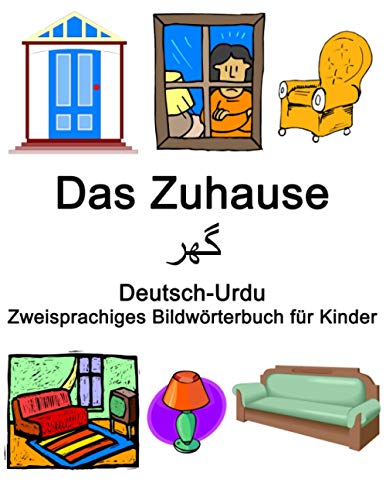 Deutsch-Urdu Das Zuhause / گھر Zweisprachiges Bildwörterbuch für Kinder