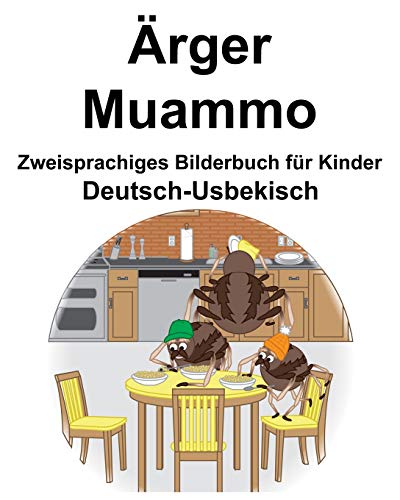 Deutsch-Usbekisch Ärger/Muammo Zweisprachiges Bilderbuch für Kinder von Independently Published