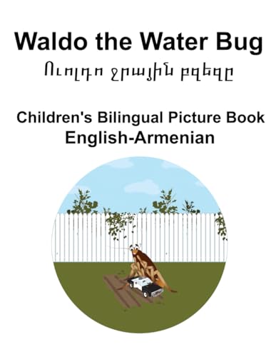 English-Armenian Waldo the Water Bug / Ուոլդո ջրային բզեզը Children's Bilingual Picture Book von Independently published