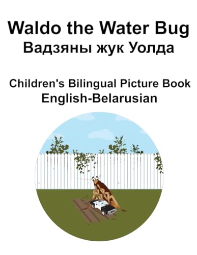 English-Belarusian Waldo the Water Bug / Вадзяны жук Уолда Children's Bilingual Picture Book von Independently published