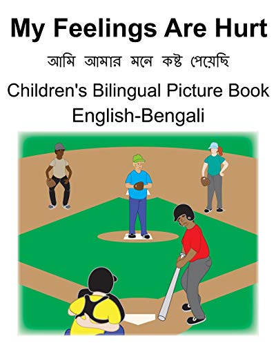 English-Bengali My Feelings Are Hurt Children's Bilingual Picture Book