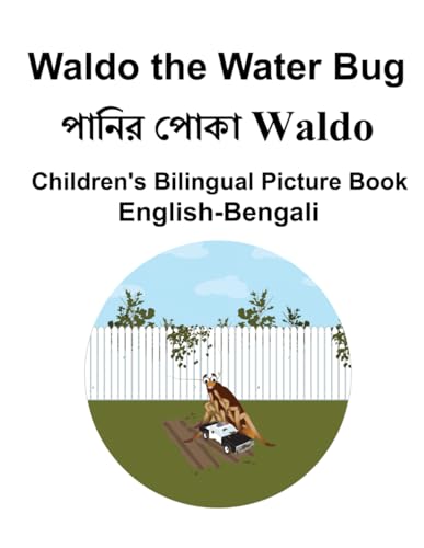 English-Bengali Waldo the Water Bug Children's Bilingual Picture Book von Independently published