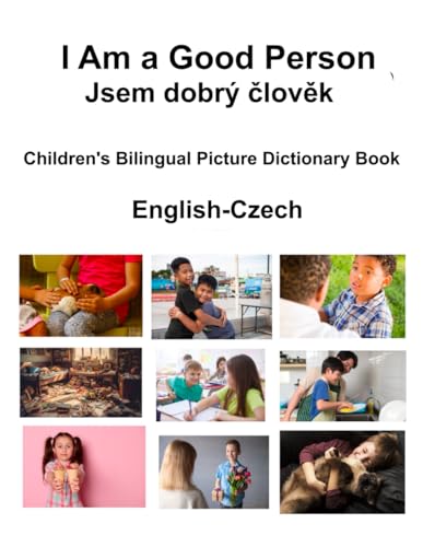 English-Czech I Am a Good Person / Jsem dobrý člověk Children's Bilingual Picture Dictionary Book von Independently published