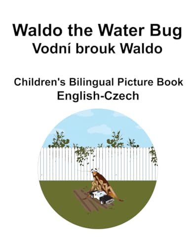 English-Czech Waldo the Water Bug / Vodní brouk Waldo Children's Bilingual Picture Book von Independently published