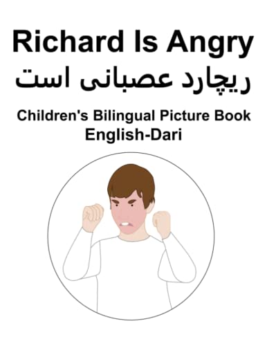 English-Dari Richard Is Angry Children's Bilingual Picture Book English-Dari Richard Is Angry Children's Bilingual Picture Book von Independently published