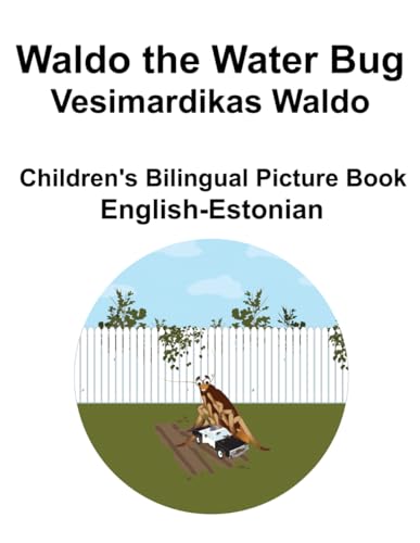 English-Estonian Waldo the Water Bug / Vesimardikas Waldo Children's Bilingual Picture Book von Independently published