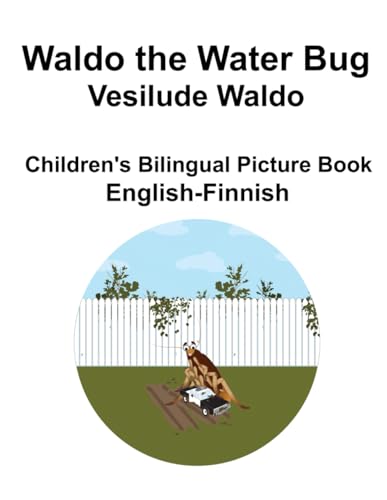 English-Finnish Waldo the Water Bug / Vesilude Waldo Children's Bilingual Picture Book von Independently published