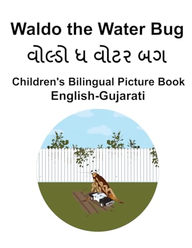 English-Gujarati Waldo the Water Bug Children's Bilingual Picture Book von Independently published