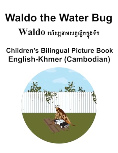 English-Khmer (Cambodian) Waldo the Water Bug Children's Bilingual Picture Book von Independently published