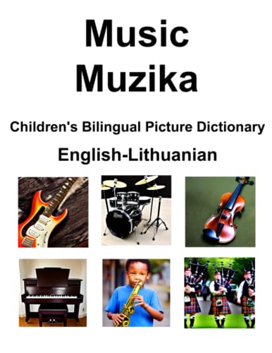 English-Lithuanian Music / Muzika Children’s Bilingual Picture Dictionary von Independently published