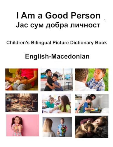 English-Macedonian I Am a Good Person / Јас сум добра личност Children's Bilingual Picture Dictionary Book von Independently published