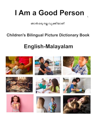 English-Malayalam I Am a Good Person Children's Bilingual Picture Dictionary Book von Independently published