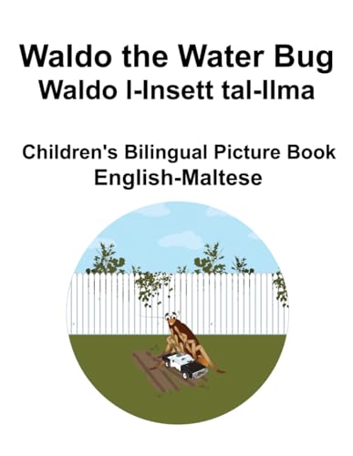 English-Maltese Waldo the Water Bug / Waldo l-Insett tal-Ilma Children's Bilingual Picture Book von Independently published