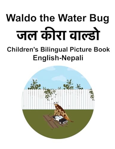 English-Nepali Waldo the Water Bug Children's Bilingual Picture Book von Independently published