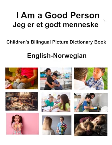 English-Norwegian I Am a Good Person / Jeg er et godt menneske Children's Bilingual Picture Dictionary Book von Independently published