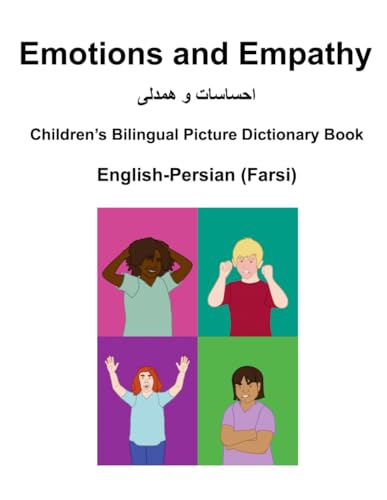 English-Persian (Farsi) Emotions and Empathy / احساسات و ھمدلی Children's Bilingual Picture Dictionary Book