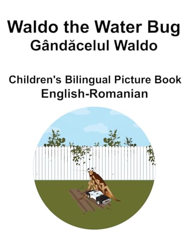 English-Romanian Waldo the Water Bug / Gândăcelul Waldo Children's Bilingual Picture Book von Independently published