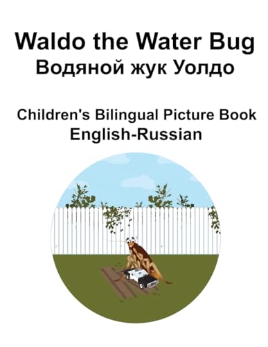 English-Russian Waldo the Water Bug / Водяной жук Уолдо Children's Bilingual Picture Book von Independently published