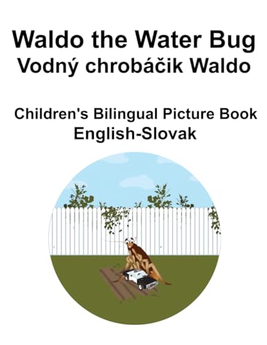 English-Slovak Waldo the Water Bug / Vodný chrobáčik Waldo Children's Bilingual Picture Book von Independently published