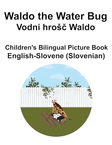 English-Slovene (Slovenian) Waldo the Water Bug / Vodni hrošč Waldo Children's Bilingual Picture Book von Independently published