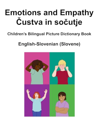 English-Slovenian (Slovene) Emotions and Empathy / Čustva in sočutje Children's Bilingual Picture Dictionary Book von Independently published