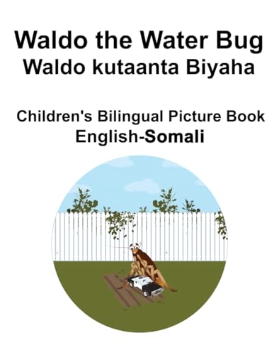 English-Somali Waldo the Water Bug / Waldo kutaanta Biyaha Children's Bilingual Picture Book von Independently published
