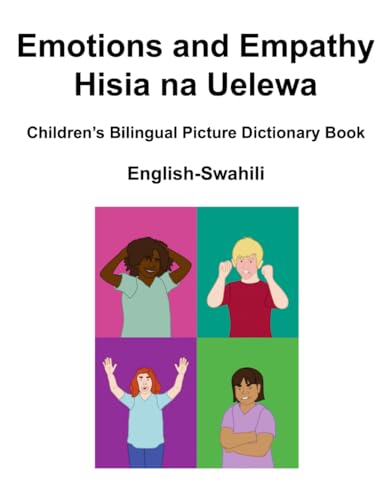 English-Swahili Emotions and Empathy / Hisia na Uelewa Children's Bilingual Picture Dictionary Book von Independently published