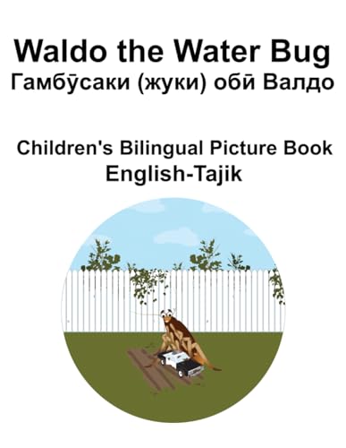 English-Tajik Waldo the Water Bug / Гамбӯсаки (жуки) обӣ Валдо Children's Bilingual Picture Book von Independently published