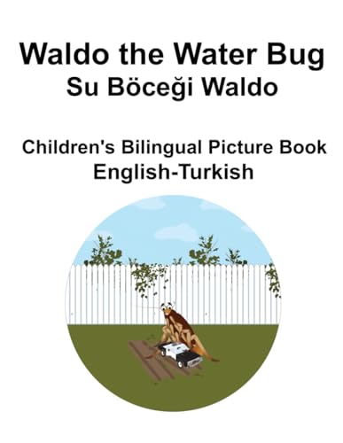 English-Turkish Waldo the Water Bug / Su Böceği Waldo Children's Bilingual Picture Book von Independently published