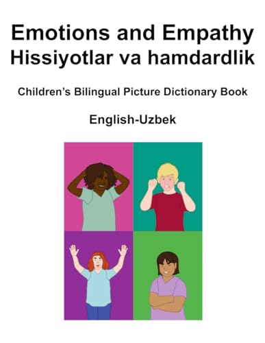 English-Uzbek Emotions and Empathy / Hissiyotlar va hamdardlik Children's Bilingual Picture Dictionary Book von Independently published