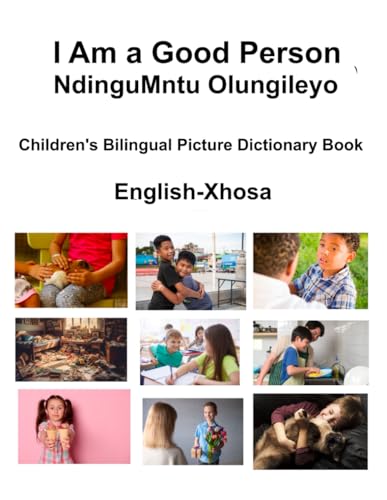 English-Xhosa I Am a Good Person / NdinguMntu Olungileyo Children's Bilingual Picture Dictionary Book von Independently published