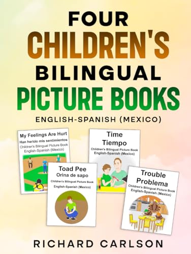 Four Children's Bilingual Picture Books English-Spanish (Mexico) von Independently published