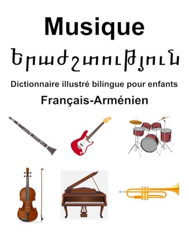 Français-Arménien Musique / Երաժշտություն Dictionnaire illustré bilingue pour enfants von Independently published