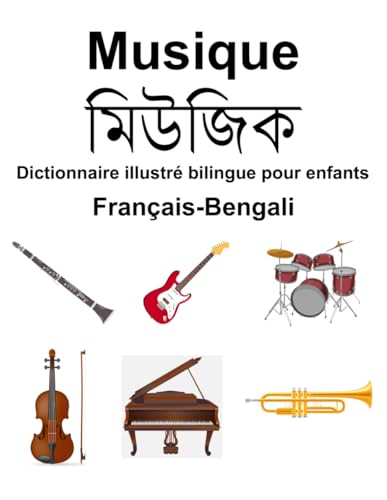 Français-Bengali Musique Dictionnaire illustré bilingue pour enfants von Independently published