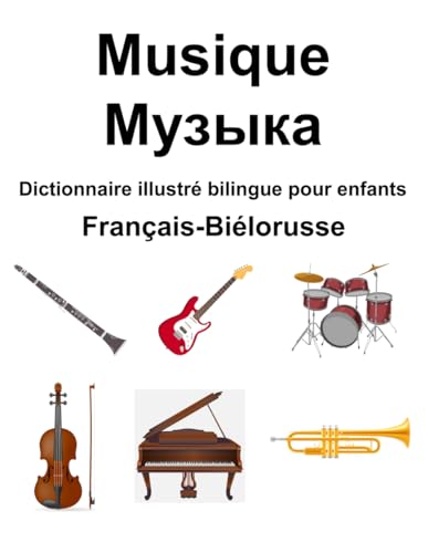 Français-Biélorusse Musique / Музыка Dictionnaire illustré bilingue pour enfants von Independently published