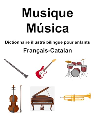 Français-Catalan Musique / Música Dictionnaire illustré bilingue pour enfants von Independently published