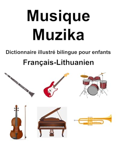 Français-Lithuanien Musique / Muzika Dictionnaire illustré bilingue pour enfants von Independently published