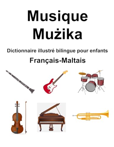 Français-Maltais Musique / Mużika Dictionnaire illustré bilingue pour enfants von Independently published