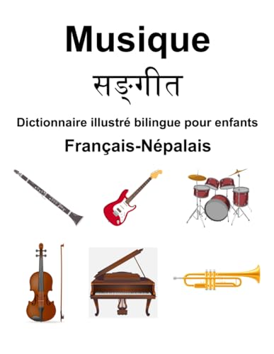 Français-Népalais Musique Dictionnaire illustré bilingue pour enfants von Independently published