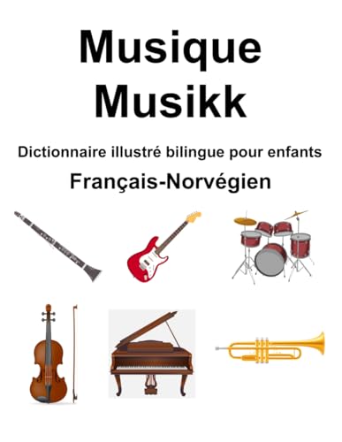Français-Norvégien Musique / Musikk Dictionnaire illustré bilingue pour enfants von Independently published