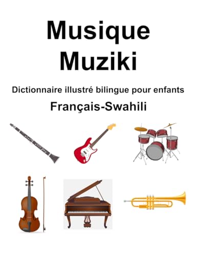 Français-Swahili Musique / Muziki Dictionnaire illustré bilingue pour enfants von Independently published