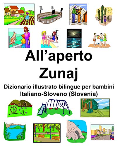 Italiano-Sloveno (Slovenia) All’aperto/Zunaj Dizionario illustrato bilingue per bambini