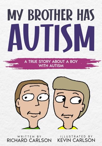 My Brother has Autism: A True Story About a Boy with Autism My Brother has Autism: A True Story About a Boy with Autism von Independently published