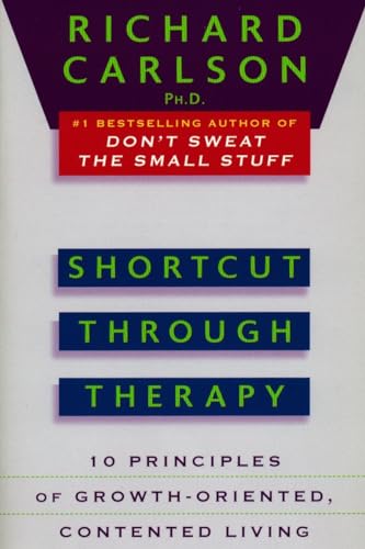 Shortcut through Therapy: Ten Principles of Growth-Oriented, Contented Living von Plume