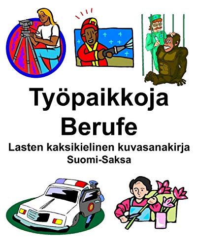 Suomi-Saksa Työpaikkoja/Berufe Lasten kaksikielinen kuvasanakirja