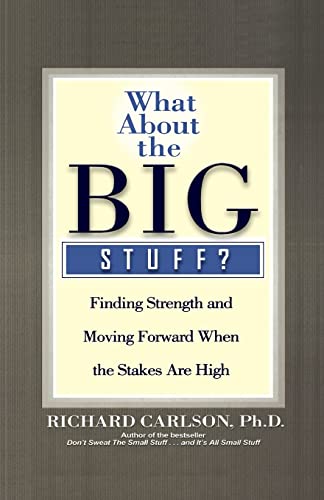 What About the Big Stuff?: Finding Strength and Moving Forward When the Stakes Are High von Hachette