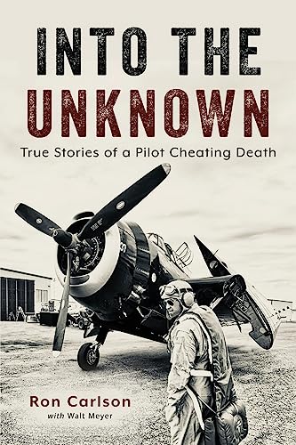 Into the Unknown: True Stories of a Pilot Cheating Death Into the Unknown: True Stories of a Pilot Cheating Death von Wheatmark