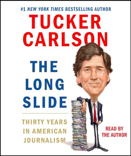 The Long Slide: Thirty Years in American Journalism von Simon & Schuster Audio