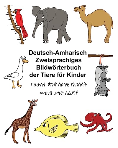 Deutsch-Amharisch Zweisprachiges Bildwörterbuch der Tiere für Kinder (FreeBilingualBooks.com)